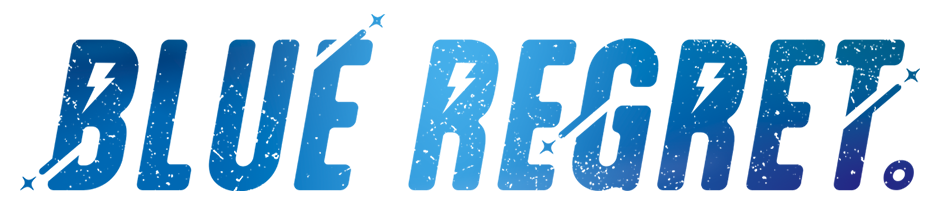 BLUE REGRET。 Official Site